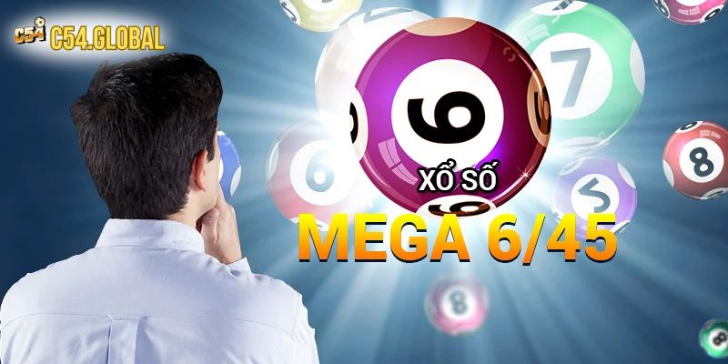 Xổ Số Mega 6/45 Và Tất Cả Những Thông Tin Quan Trọng Cần Biết